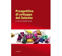Prospettive di sviluppo del Salento