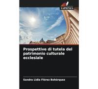 Prospettive di tutela del patrimonio culturale ecclesiale
