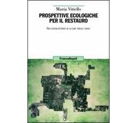 Prospettive ecologiche per il restauro. Riflessioni intorno ad alcune parole chiave