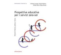 Prospettive educative per i servizi zero-sei. Itinerari di teoria, pratica e ric