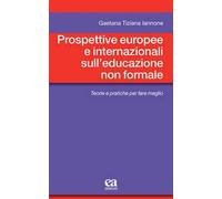 Prospettive europee e internazionali sull'educazione non formale. Teorie e pratiche per fare meglio