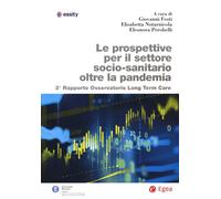 PROSPETTIVE PER IL SETTORE SOCIO-SANITARIO OLTRE LA PANDEMIA. 3° RAPPORTO OSSERV