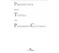 Prospettive per la tutela del patrimonio culturale
