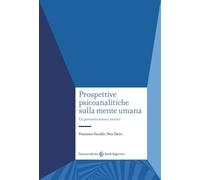 Prospettive psicoanalitiche sulla mente. Un percorso teorico-storico
