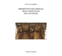Prospettive relazionali della gestualità nel Satyricon - [Patron]