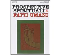 Prospettive spirituali e fatti umani