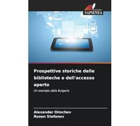 Prospettive storiche delle biblioteche e dell'accesso aperto: Un esempio dalla Bulgaria