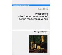 Prospettive sulla «buona educazione» per un modello a-venire