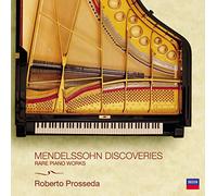 Prosseda Roberto - Mendelssohn-Discoveries Rare Piano Works