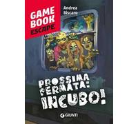 Prossima fermata: incubo! Game book escape