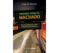 Prossima fermata Machado. Del sole di Valencia e della rivoluzione di un erasmus