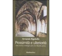 Prossimità e ulteriorità. Una ricerca ontologica per una filosofia prima