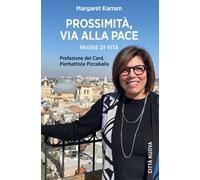 Prossimità, via alla pace. Pagine di vita