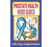 Prostate Health Word puzzleSearch Book: A Meaningful & thoughtful prostste cancer and BPH Gift of Awareness, Support, and Healing - 50 Easy-to-Read ... Survivors, Advocates, and Men’s health.