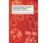 Prostituzione e lavoro sessuale in Italia. Oltre le semplificazio