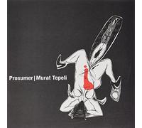 Prosumer/Murat Tepeli - What Makes You Go For It