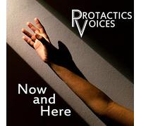 Protactics Voices - Now and Here