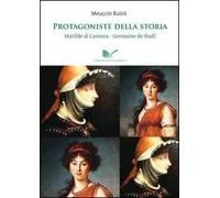 Protagoniste della storia Matilde di Canossa - Germaine de Staël