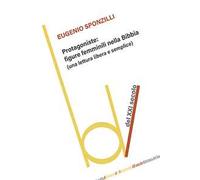 Protagoniste: figure femminili nella Bibbia
