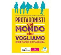 Protagonisti del mondo che vogliamo volume. Per la Scuola media. Con e-book. Con espansione online