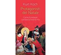 Protagonisti del Natale. Come il presepe cambia la nostra vita