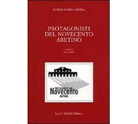 Protagonisti del Novecento aretino