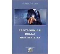 Protagonisti della nostra vita