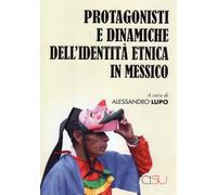 Protagonisti e dinaniche dell'identità etnica in Messico