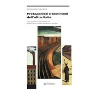 Protagonisti e testimoni dell’altra Italia. Uno sguardo sugli intellettuali della cultura contemporanea di sinistra