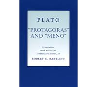 Protagoras and Meno: Translated, With Notes and Interpretive Essays
