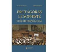 Protagoras le sophiste et ses réinterprétations
