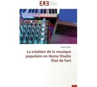 Protat-A La création de la musique populaire en home studio état de (Tascabile)