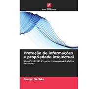 Proteção de informações e propriedade intelectual: Manual metodológico para a preparação de trabalhos de controlo