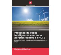 Proteção de redes inteligentes contendo parques eólicos e FACTS: Proteção de redes inteligentes com parques eólicos e FACTS
