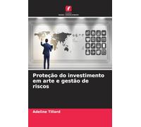 Proteção do investimento em arte e gestão de riscos