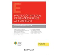 Protección integral de menores frente a la violencia (Papel + e-book)