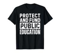 Protect And Fund Public Education Maglietta