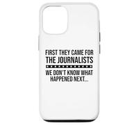 Protect Freedom of Speech First They Came for the Journalist Custodia per iPhone 12/12 Pro