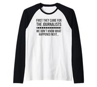 Protect Freedom of Speech First They Came for The Journalist Maglia con Maniche Raglan
