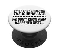 Protect Freedom of Speech First They Came for the Journalist PopSockets PopGrip Adesivo