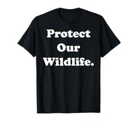 Protect Our Wildlife Conservation Message Maglietta