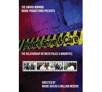 Protect Serve & Care (DVD) Amadou Diaollo Kevin Cooper Oscar Grant William Gross