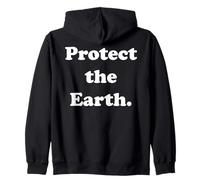 Protect The Earth Environmental Message Conservation Felpa con Cappuccio