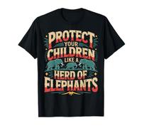 Protect Your Children Like A Herd of Elephants |- Maglietta