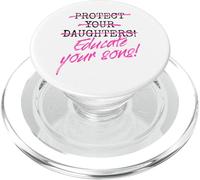 Protect Your Daughters Educate Your Sons Femminismo Donne PopSockets PopGrip per MagSafe