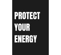 Protect Your Energy: Lined Notebook for Boundaries, Self-Care & Emotional Balance