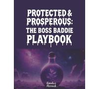 Protected & Prosperous: The Boss Baddie Playbook