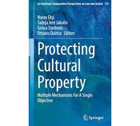 Protecting Cultural Property: Multiple Mechanisms for a Single Objective: 133