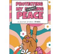 Protecting My F*cking Peace: A Badass Self Care Journal for Women