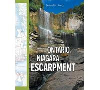 Protecting the Ontario Niagara Escarpment: Environmental Activism and Government Stewardship
